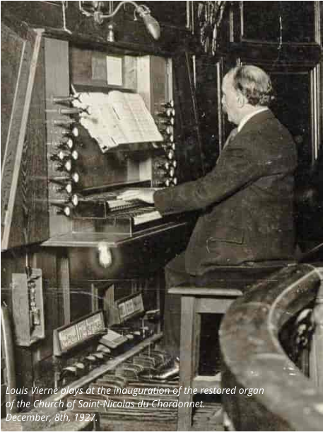 Louis Vierne plays at the inauguration of the restored organ of the Church of Saint-Nicolas du Chardonnet.  December, 8th, 1927.