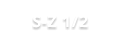 S-Z 1/2