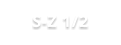 S-Z 1/2